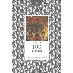 İSTANBULUN 100 KUBBESI İSTANBUL'UN YÜZLERI SERISI 63 - KAYA ÜÇER