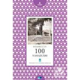 İSTANBUL'UN 100 NAMAZGAHI - YAVUZ TIRYAKI