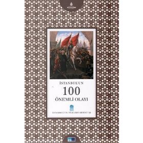 İSTANBUL'UN 100 ÖNEMLİ OLAYI - MESUT AYAR
