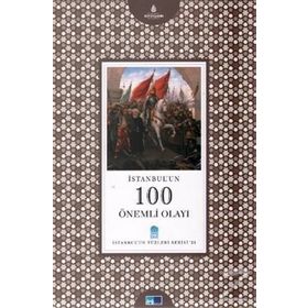 İSTANBUL'UN 100 ÖNEMLİ OLAYI - MESUT AYAR