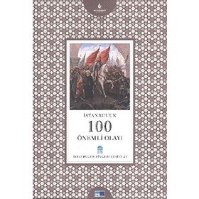 İSTANBUL'UN 100 ÖNEMLİ OLAYI - MESUT AYAR