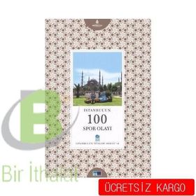 İstanbul’un 100 Spor Olayı - Behram Kılıç