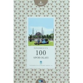 İstanbul’un 100 Spor Olayı - Behram Kılıç