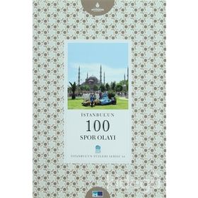 İstanbul’un 100 Spor Olayı - Behram Kılıç