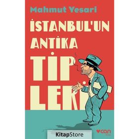 İstanbul'un Antika Tipleri - Mahmut Yesari