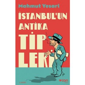 İstanbul'un Antika Tipleri - Mahmut Yesari