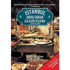 İSTANBUL'UN ARKA SOKAK LEZZETLERI 2009DAN BERI - ANSEL MULLINS;YIGAL SCHLEIFER