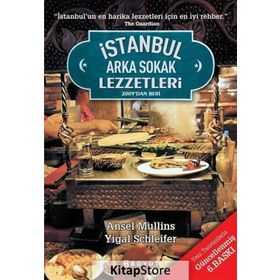İSTANBUL'UN ARKA SOKAK LEZZETLERI 2009DAN BERI - ANSEL MULLINS;YIGAL SCHLEIFER