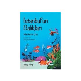 İstanbul'un Balıkları - Meltem Ulu - Yeni İnsan Yayınevi