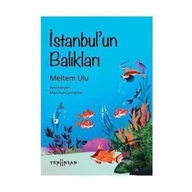 İstanbul'un Balıkları - Meltem Ulu - Yeni İnsan Yayınevi