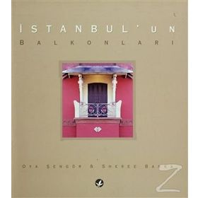 İSTANBUL'UN BALKONLARI - OYA ŞENGÖR;SHEREE BARKA