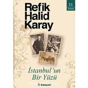 İSTANBULUN BIR YÜZÜ - REFIK HALID KARAY