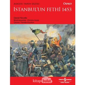 İstanbul'un Fethi 1453 - David Nicolle