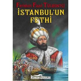 İSTANBULUN FETHI - FERIDUN FAZIL TÜLBENTÇI