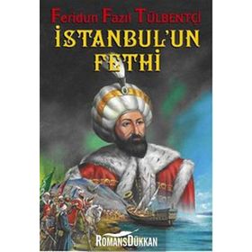 İSTANBULUN FETHI - FERIDUN FAZIL TÜLBENTÇI