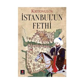İSTANBUL'UN FETHI - KRITOVULUS