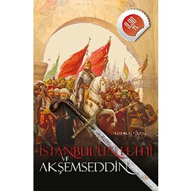 İSTANBULUN FETHI VE AKŞEMSEDDİN (CEP BOY) - MUAMMER YILMAZ