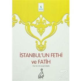 İstanbul'un Fethi Ve Fatih - Mahmut Esat Coşan