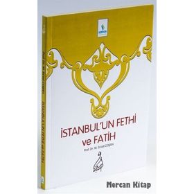 İstanbul'un Fethi Ve Fatih - Mahmut Esat Coşan