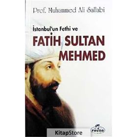 İstanbul’un Fethi ve Fatih Sultan Mehmed - ali muhammed muhammed sallabi