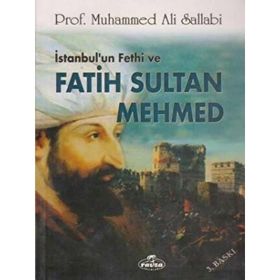 İstanbul’un Fethi ve Fatih Sultan Mehmed - ali muhammed muhammed sallabi