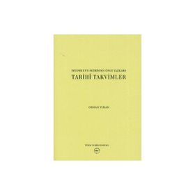 İstanbul’un Fethinden Önce Yazılmış Tarihi Takvimler - Prof. Dr. Osman Turan