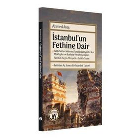 İstanbul'un Fethine Dair - Ahmed Ateş