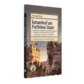 İstanbul'un Fethine Dair - Ahmed Ateş