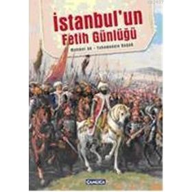 İSTANBUL'UN FETIH GÜNLÜĞÜ - MAHMUT AK;FAHAMEDDIN BAŞAR