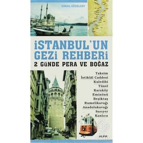 İSTANBULUN GEZI REHBERI 2 GÜNDE PERA VE BOĞAZ - İSMAİL GÜZELSOY