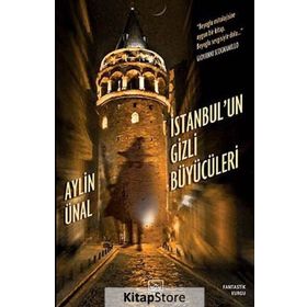 İstanbul’un Gizli Büyücüleri - Aylin Ünal