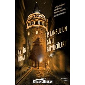İstanbul’un Gizli Büyücüleri - Aylin Ünal