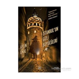 İstanbul’un Gizli Büyücüleri - Aylin Ünal