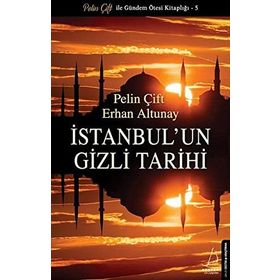 İstanbul'un Gizli Tarihi Pelin Çift Destek Yayınları