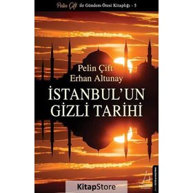 İstanbul'un Gizli Tarihi Pelin Çift Destek Yayınları