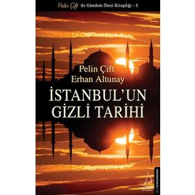 İstanbul'un Gizli Tarihi Pelin Çift Destek Yayınları