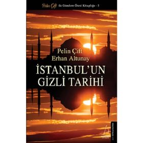 İstanbul'un Gizli Tarihi Pelin Çift Destek Yayınları