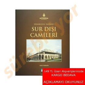 İstanbul’un İncileri Sur Dışı Camileri - Sudi Yenigün