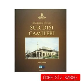 İstanbul’un İncileri Sur Dışı Camileri - Sudi Yenigün