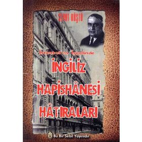 İSTANBUL'UN İŞGALİNDE İNGİLİZ HAPISHANESI HATIRALARI - CEVAT RÜŞTÜ