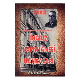 İSTANBUL'UN İŞGALİNDE İNGİLİZ HAPISHANESI HATIRALARI - CEVAT RÜŞTÜ