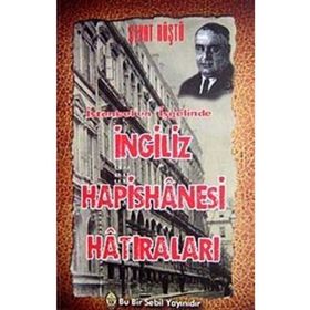 İSTANBUL'UN İŞGALİNDE İNGİLİZ HAPISHANESI HATIRALARI - CEVAT RÜŞTÜ