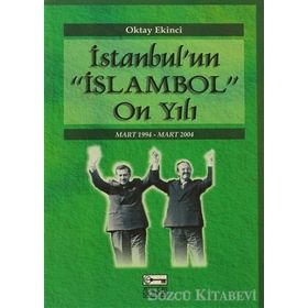 İSTANBUL`UN "ISLAMBOL" ON YILI - OKTAY EKINCI (ISBN:9789758612215)