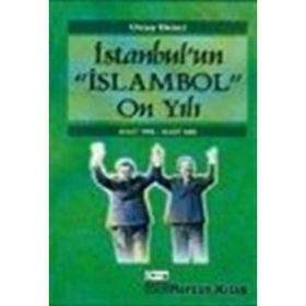 İSTANBUL`UN "ISLAMBOL" ON YILI - OKTAY EKINCI (ISBN:9789758612215)