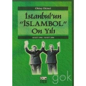 İSTANBUL`UN "ISLAMBOL" ON YILI - OKTAY EKINCI (ISBN:9789758612215)