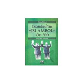 İSTANBUL`UN "ISLAMBOL" ON YILI - OKTAY EKINCI (ISBN:9789758612215)