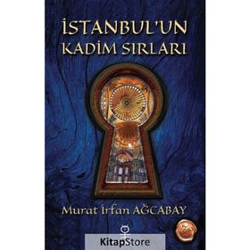 İSTANBUL'UN KADIM SIRLARI - MURAT İRFAN AĞCABAY