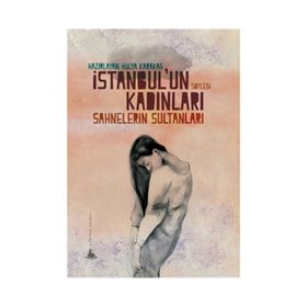 İstanbul’un Kadınları - Hülya Karakaş