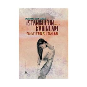 İstanbul’un Kadınları - Hülya Karakaş