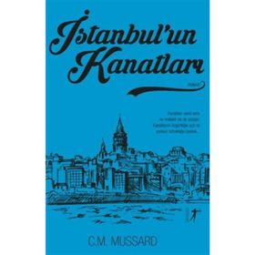İstanbul’un Kanatları - C. M. Mussard